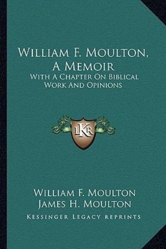 William F. Moulton, A Memoir
