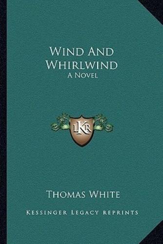 Wind And Whirlwind