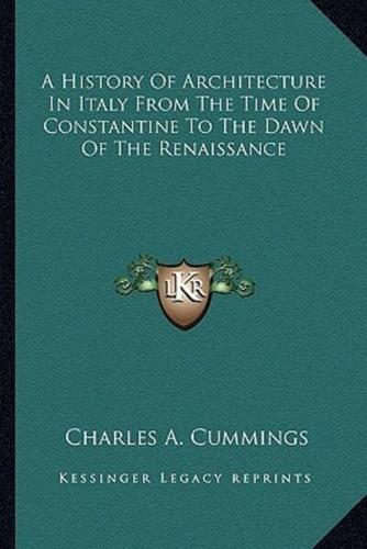 A History Of Architecture In Italy From The Time Of Constantine To The Dawn Of The Renaissance