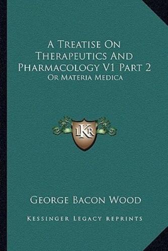 A Treatise On Therapeutics And Pharmacology V1 Part 2