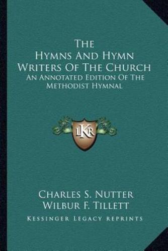 The Hymns And Hymn Writers Of The Church