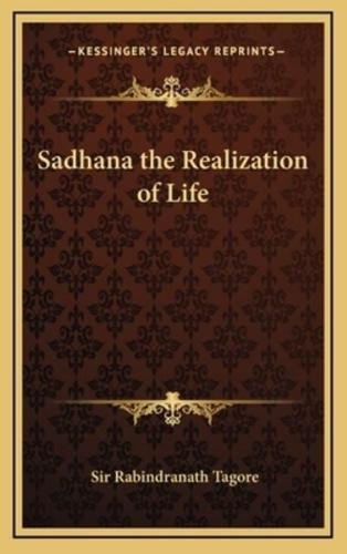 Sadhana the Realization of Life