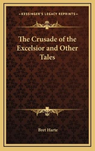 The Crusade of the Excelsior and Other Tales