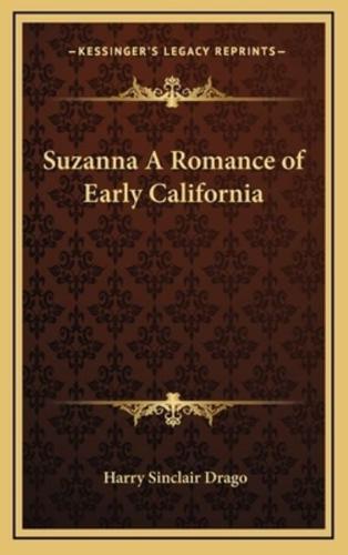 Suzanna a Romance of Early California