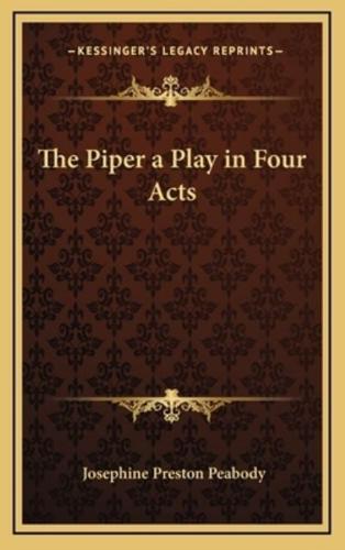 The Piper a Play in Four Acts