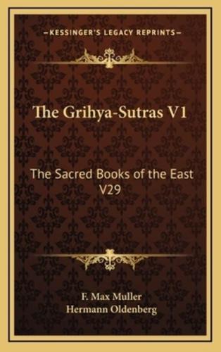 The Grihya-Sutras V1