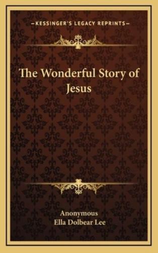 The Wonderful Story of Jesus