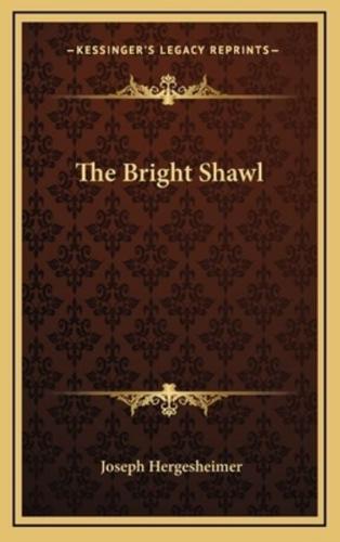 The Bright Shawl