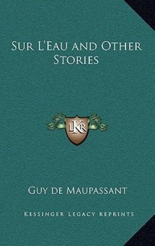 Sur L'Eau and Other Stories