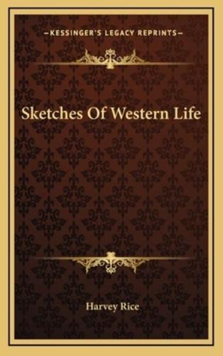 Sketches of Western Life