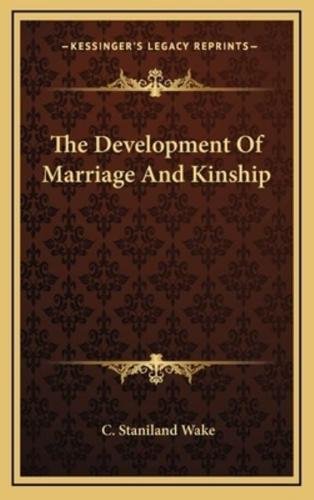 The Development of Marriage and Kinship