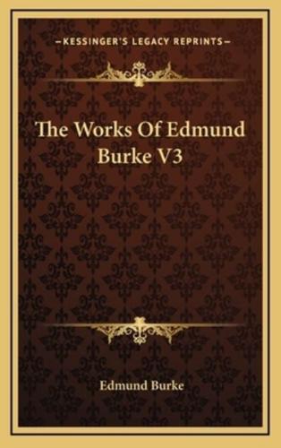 The Works Of Edmund Burke V3
