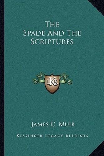 The Spade and the Scriptures