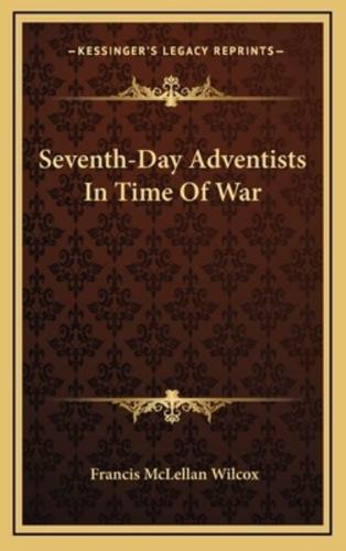 Seventh-Day Adventists In Time Of War