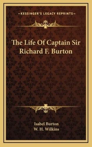 The Life Of Captain Sir Richard F. Burton