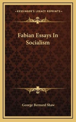 Fabian Essays In Socialism