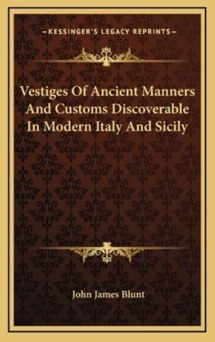 Vestiges of Ancient Manners and Customs Discoverable in Modern Italy and Sicily