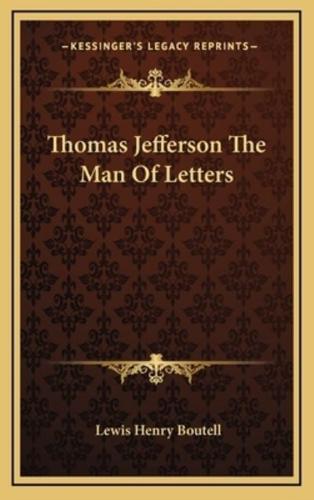 Thomas Jefferson the Man of Letters