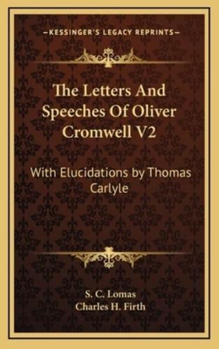 The Letters and Speeches of Oliver Cromwell V2