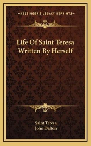 Life Of Saint Teresa Written By Herself