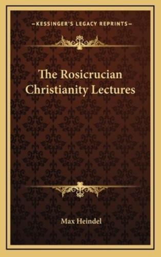 The Rosicrucian Christianity Lectures