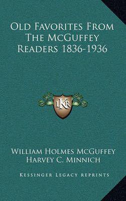 Old Favorites From The McGuffey Readers 1836-1936