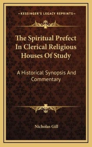 The Spiritual Prefect in Clerical Religious Houses of Study