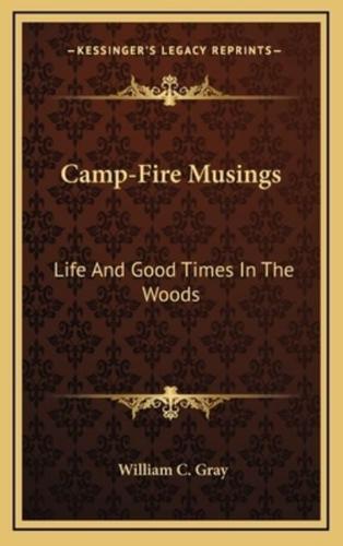 Camp-Fire Musings