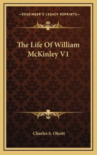 The Life of William McKinley V1