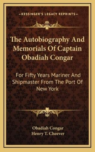The Autobiography and Memorials of Captain Obadiah Congar