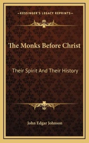 The Monks Before Christ