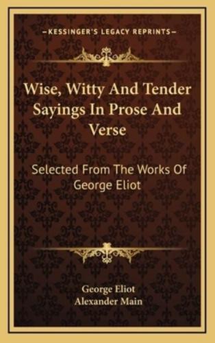 Wise, Witty And Tender Sayings In Prose And Verse