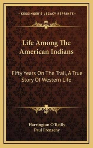 Life Among The American Indians