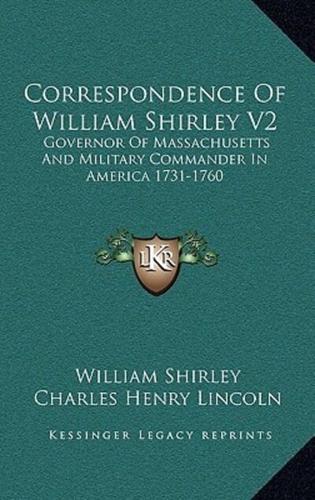 Correspondence of William Shirley V2