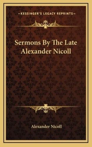 Sermons by the Late Alexander Nicoll