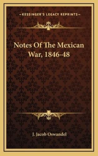 Notes Of The Mexican War, 1846-48