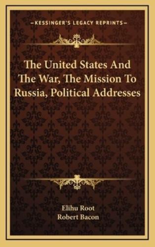 The United States and the War, the Mission to Russia, Political Addresses