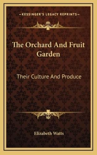 The Orchard and Fruit Garden