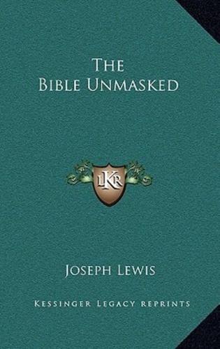 The Bible Unmasked