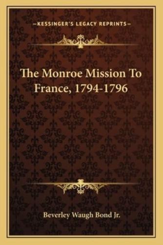 The Monroe Mission To France, 1794-1796