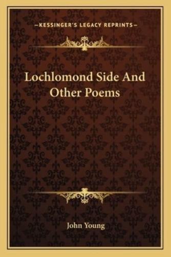 Lochlomond Side And Other Poems