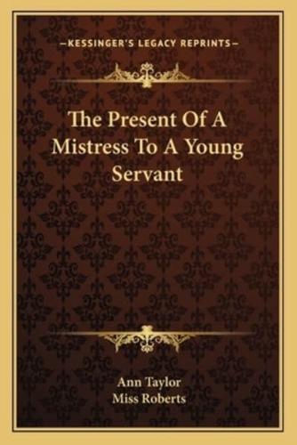 The Present Of A Mistress To A Young Servant