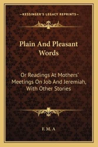 Plain And Pleasant Words