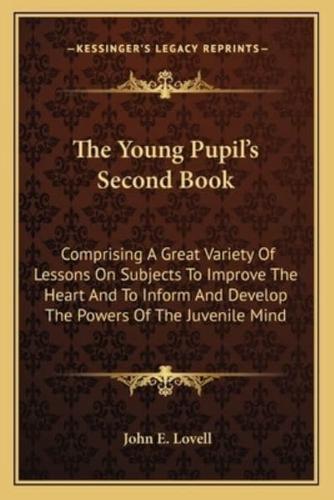 The Young Pupil's Second Book