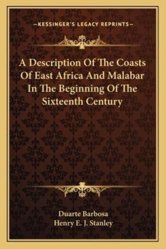 A Description Of The Coasts Of East Africa And Malabar In The Beginning Of The Sixteenth Century