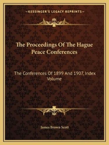 The Proceedings Of The Hague Peace Conferences