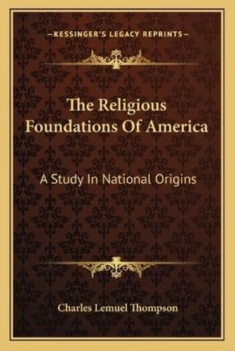 The Religious Foundations Of America