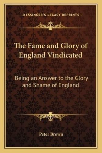The Fame and Glory of England Vindicated