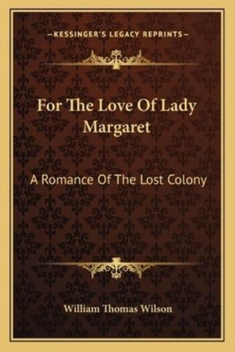 For The Love Of Lady Margaret