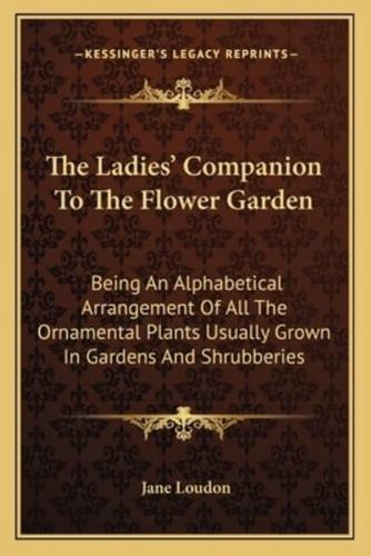 The Ladies' Companion To The Flower Garden